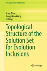 Topological Structure Of The Solution Set For Evolution Inclusions 1st Edition Yong Zhou