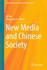 New Media And Chinese Society 1st Edition Ke Xue Mingyang Yu Eds