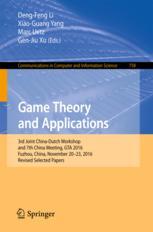 Game Theory And Applications 3rd Joint Chinadutch Workshop And 7th China Meeting Gta 2016 Fuzhou China November 2023 2016 Revised Selected Papers 1st Edition Dengfeng Li