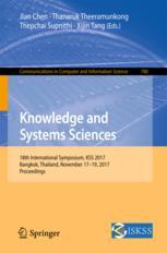 Knowledge And Systems Sciences 18th International Symposium Kss 2017 Bangkok Thailand November 1719 2017 Proceedings 1st Edition Jian Chen