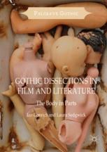 Gothic Dissections In Film And Literature The Body In Parts 1st Edition Ian Conrich