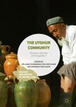The Uyghur Community Diaspora Identity And Geopolitics 1st Edition Gljanat Kurmangaliyeva Ercilasun