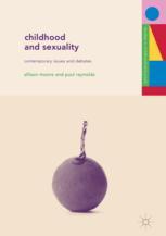 Childhood And Sexuality Contemporary Issues And Debates Allison Moore