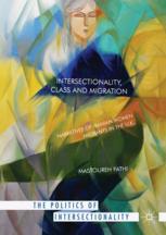 Intersectionality Class And Migration Narratives Of Iranian Women Migrants In The Uk 1st Edition Mastoureh Fathi Auth