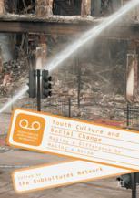 Youth Culture And Social Change Making A Difference By Making A Noise 1st Edition Keith Gildart