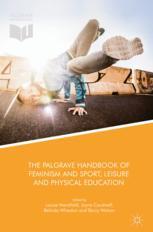 The Palgrave Handbook Of Feminism And Sport Leisure And Physical Education 1st Edition Louise Mansfield