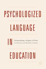 Psychologized Language In Education Denaturalizing A Regime Of Truth 1st Edition Zvi Bekerman
