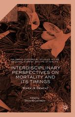 Interdisciplinary Perspectives On Mortality And Its Timings When Is Death 1st Edition Shane Mccorristine Eds