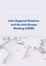Interregional Relations And The Asiaeurope Meeting Asem 1st Edition Bart Gaens