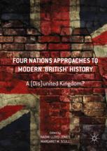 Four Nations Approaches To Modern British History A Disunited Kingdom 1st Edition Naomi Lloydjones