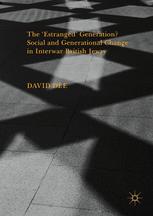 The Estranged Generation Social And Generational Change In Interwar British Jewry 1st Edition David Dee Auth