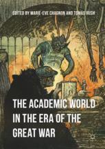 The Academic World In The Era Of The Great War 1st Edition Marieeve Chagnon