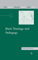 Black Theology And Pedagogy 1st Edition Noel Leo Erskine Auth