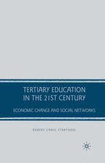 Tertiary Education In The 21st Century Economic Change And Social Networks 1st Edition Robert Craig Strathdee Auth