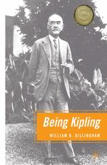 Being Kipling 1st Edition William B Dillingham Auth