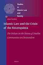 Islamic Law And The Crisis Of The Reconquista The Debate On The Status Of Muslim Communities In Christendom Alan Verskin