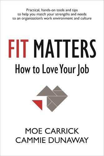 Fit Matters How To Love Your Job Moe Carrick Cammie Dunaway