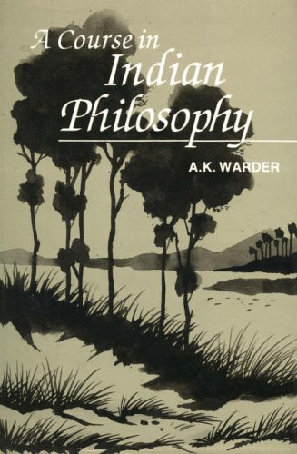 A Course In Indian Philosophy 1st Ak Warder