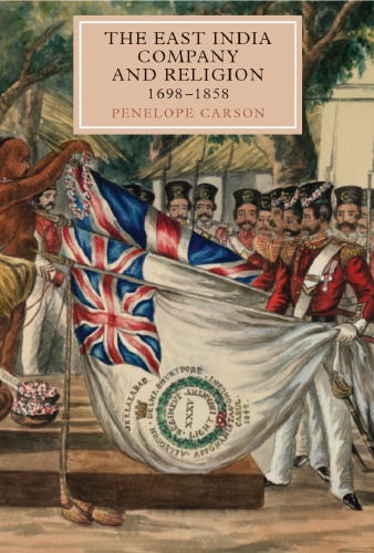 The East India Company And Religion 16981858 Penelope Carson