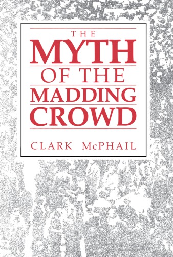 The Myth Of The Madding Crowd Reprint Clark Mcphail