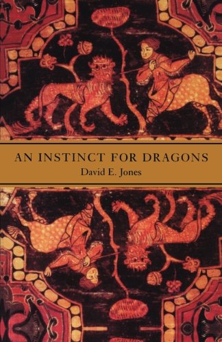 An Instinct For Dragons 1st Edition David E Jones