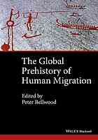 The Global Prehistory Of Human Migration Peter S Bellwood