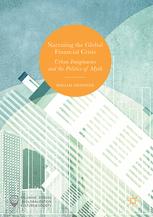 Narrating The Global Financial Crisis Urban Imaginaries And The Politics Of Myth 1st Edition Miriam Meissner Auth
