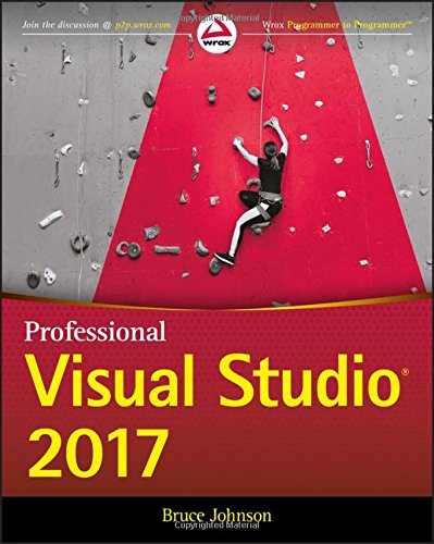Professional Visual Studio 2017 1st Edition Bruce Johnson