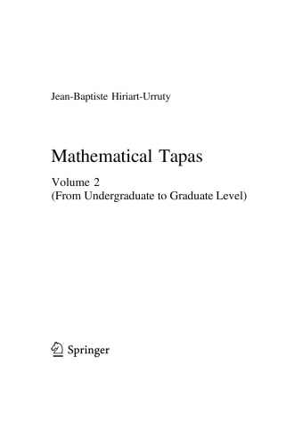 Mathematical Tapas Vol 2 From Undergraduate To Graduate Level Jeanbaptiste Hiriarturruty