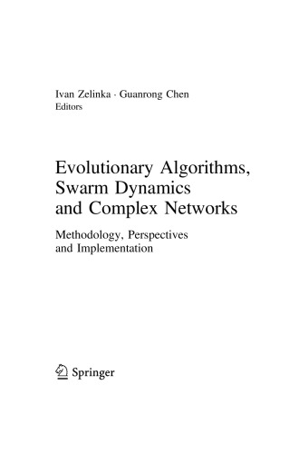 Evolutionary Algorithms Swarm Dynamics And Complex Networks Methodology Perspectives And Implementation Ivan Zelinka