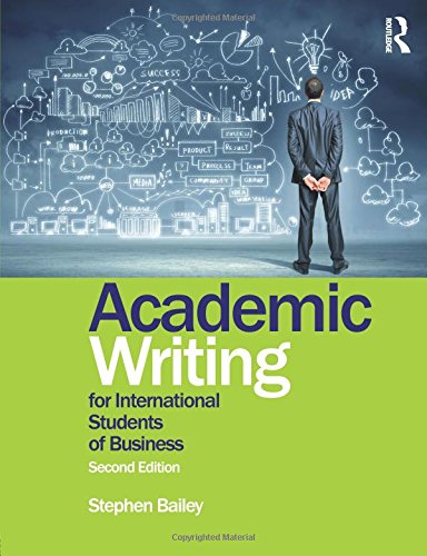 Academic Writing For International Students Of Business 2nd Stephen Bailey