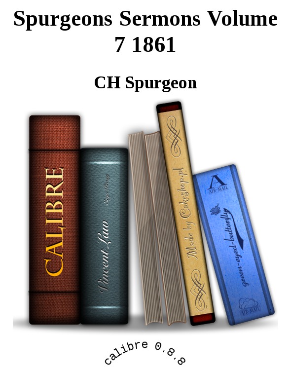 Spurgeons Sermons Volume 7 1861 Ch Spurgeon