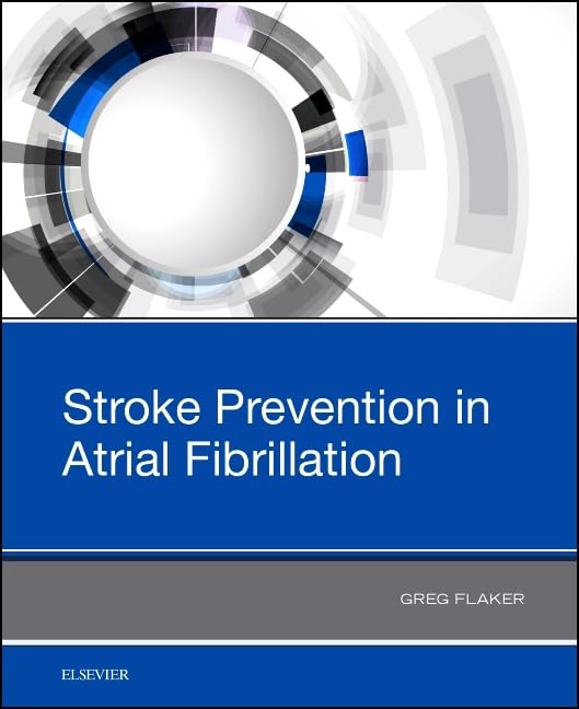 Stroke Prevention In Atrial Fibrillation 1st Edition Greg Flaker