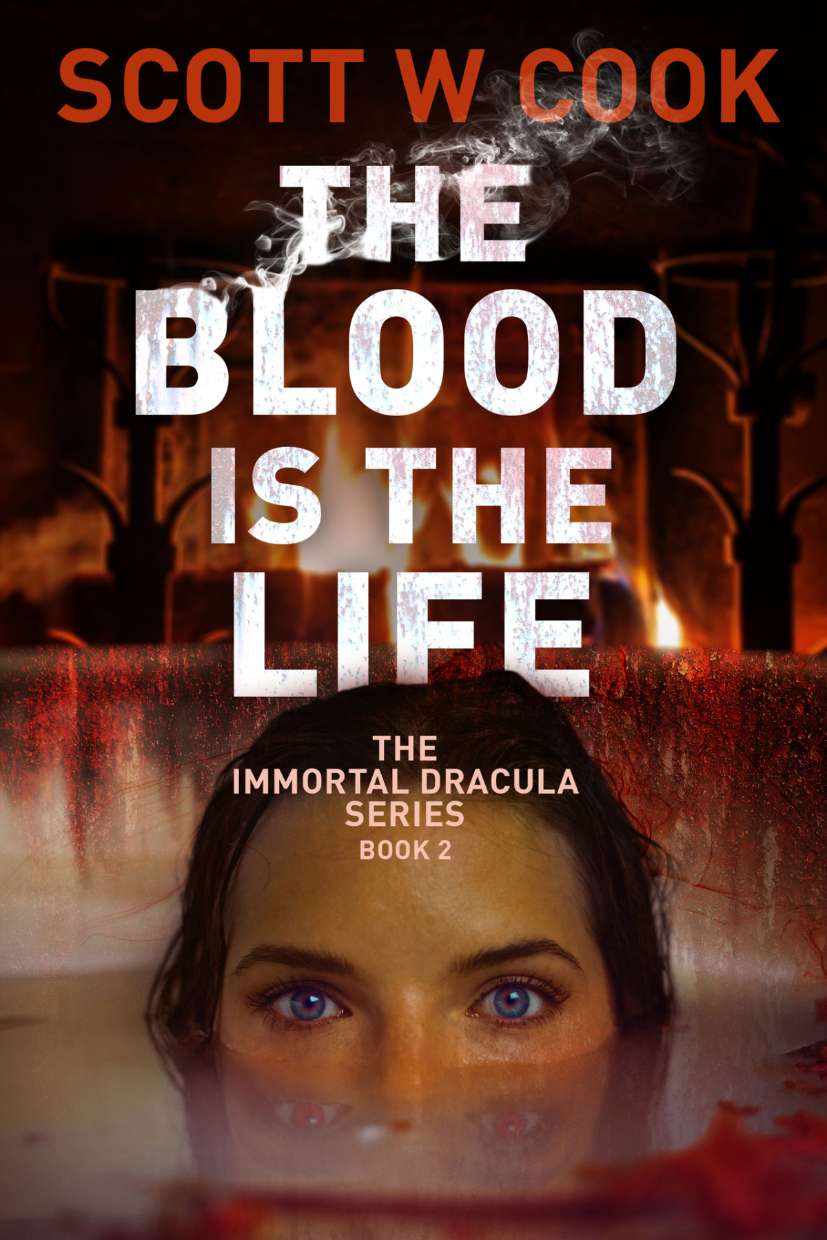 The Blood Is The Life A Vampire Slaying Novel The Immortal Dracula Series Book 2 Scott Cook