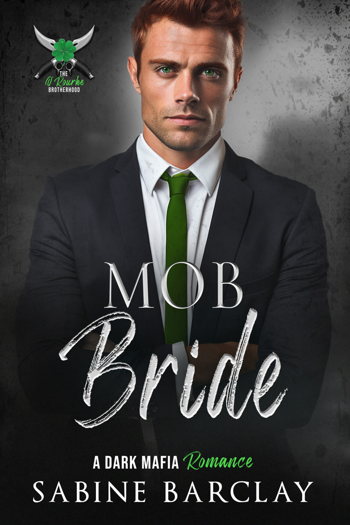 Mob Bride The Orourke Brotherhood Book 5 Sabine Barclay