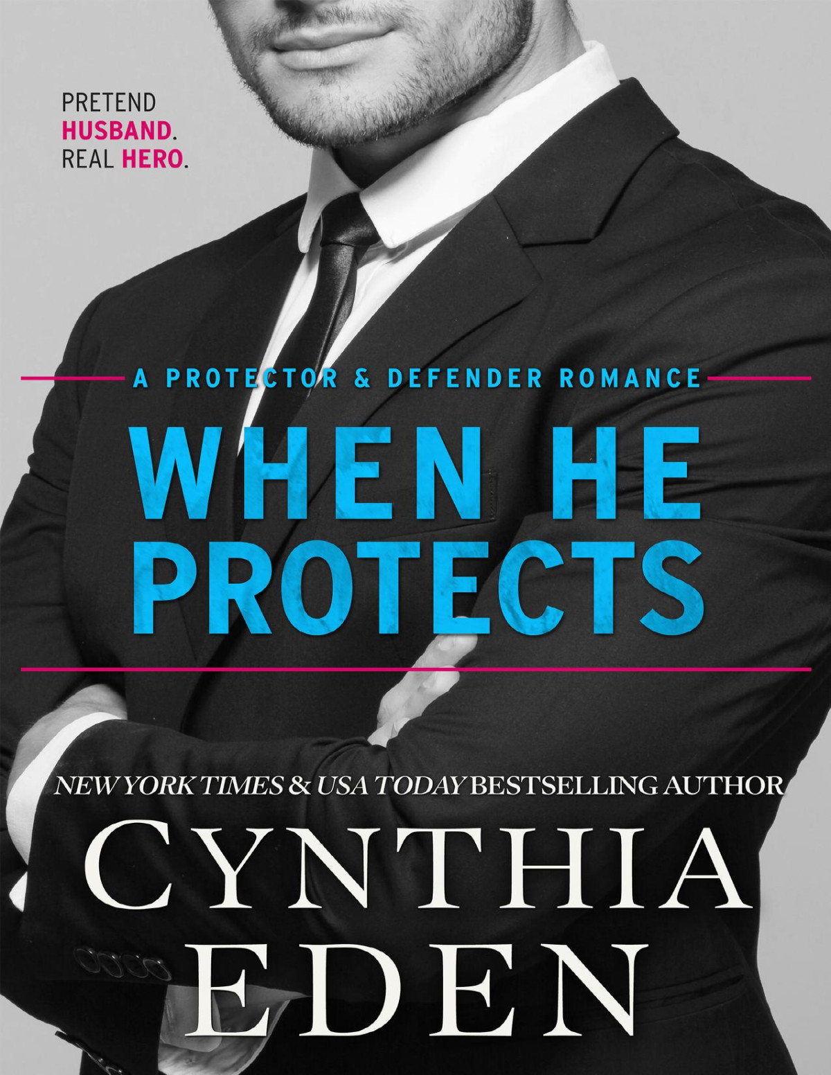 When He Protects Protector And Defender Romance Book 1 Cynthia Eden