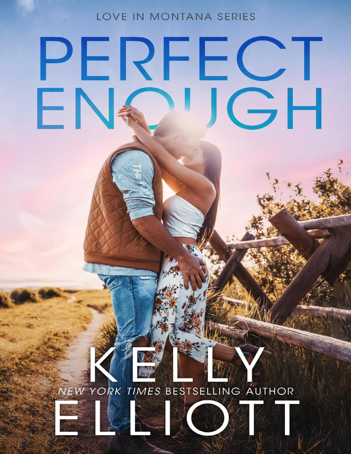 Perfect Enough Love In Montana Book 8 Kelly Elliott