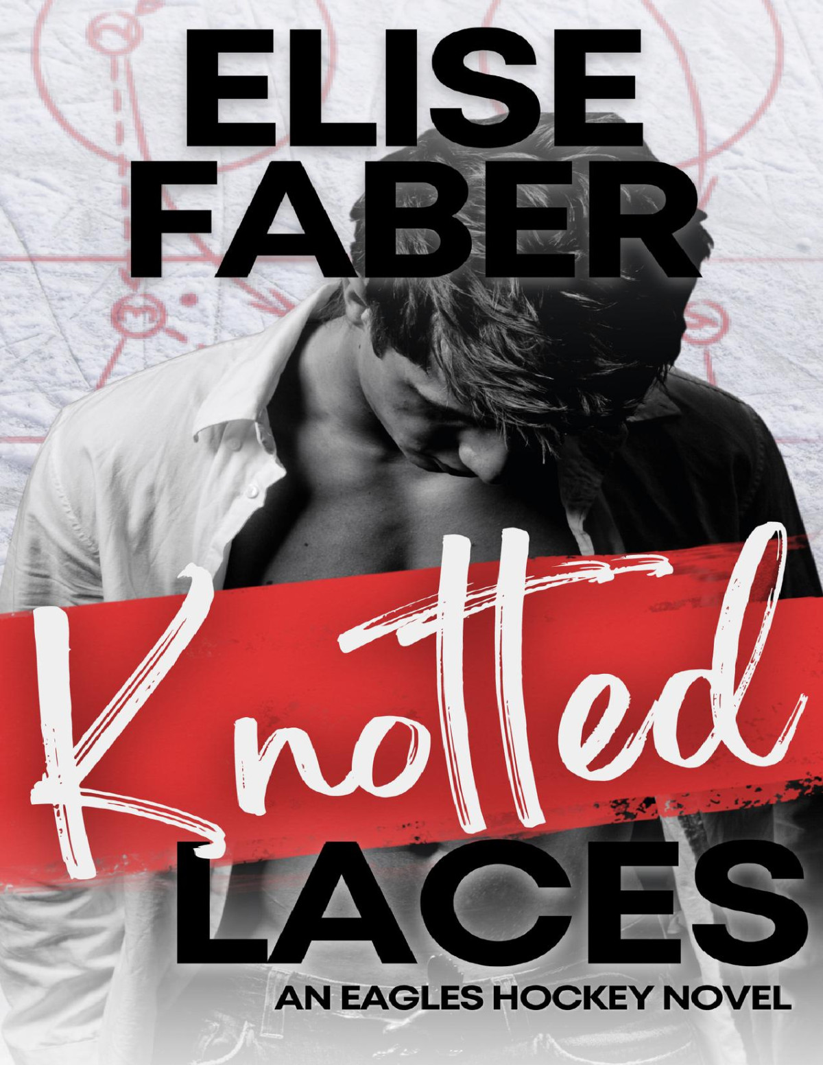 Knotted Laces Eagles Hockey Book 2 Elise Faber