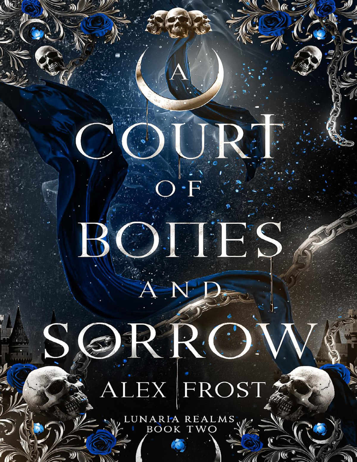 A Court Of Bones Sorrow A Why Choose Fantasy Romance Lunaria Realms Book 2 Alex Frost