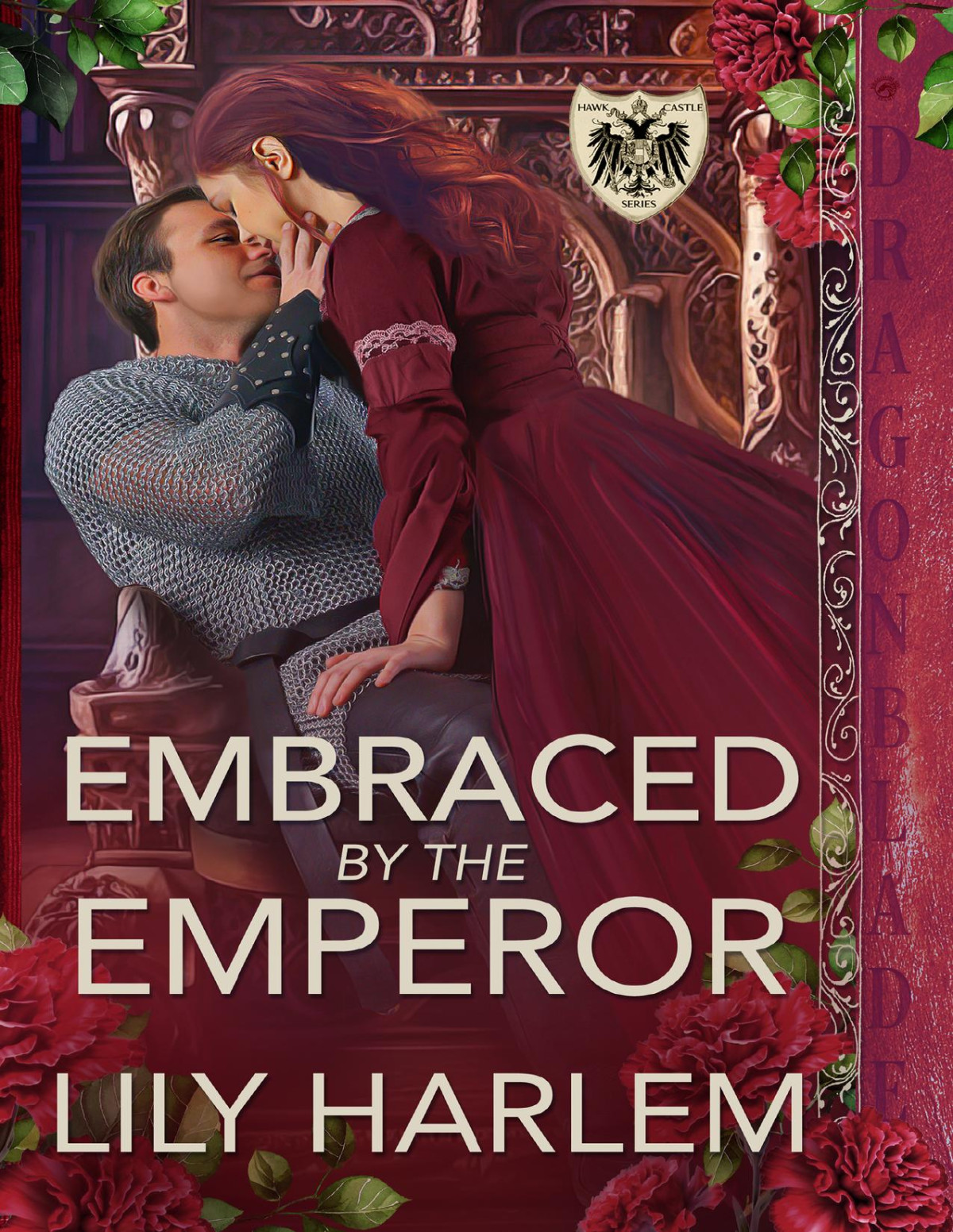 Embraced By The Emperor A Medieval Historical Romance Hawk Castle Book 3 Lily Harlem