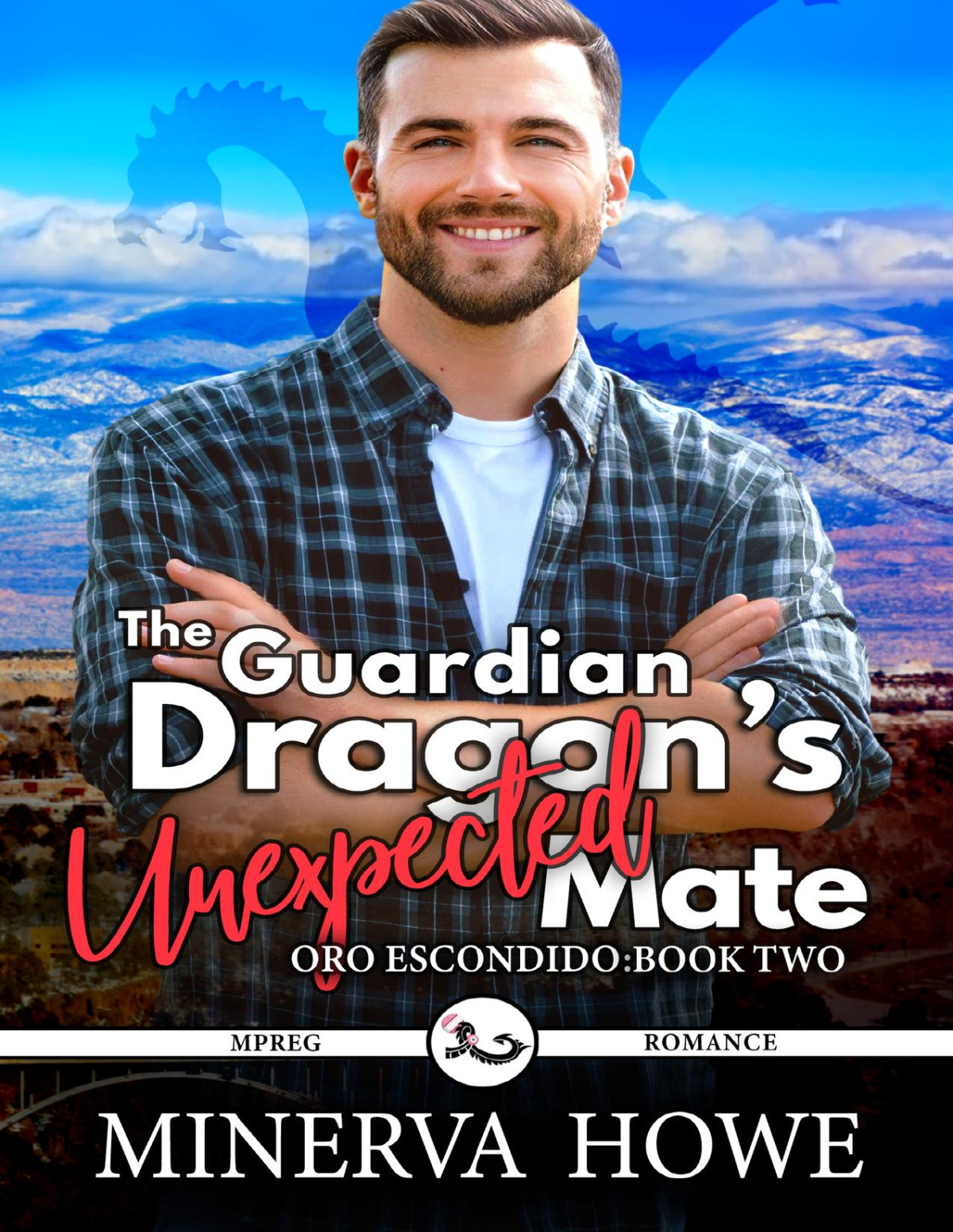 The Guardian Dragons Unexpected Mate A Dragon Mpreg Romance Oro Escondido Book 2 Minerva Howe