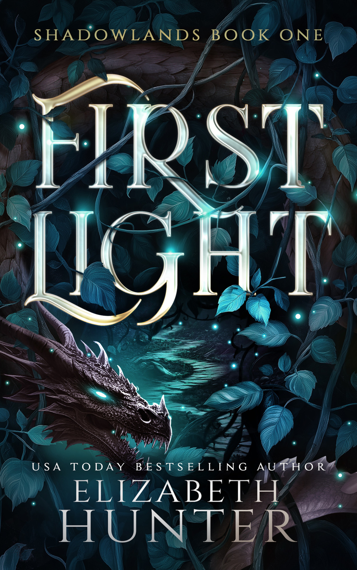 First Light A Romantic Portal Fantasy Shadowlands Book 1 Elizabeth Hunter