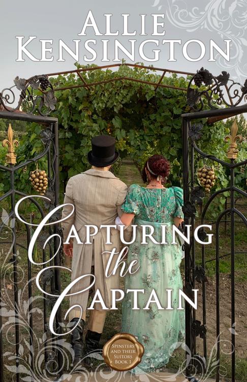 Capturing The Captain A Clean Regency Romance Spinsters And Their Suitors Book 1 Allie Kensington