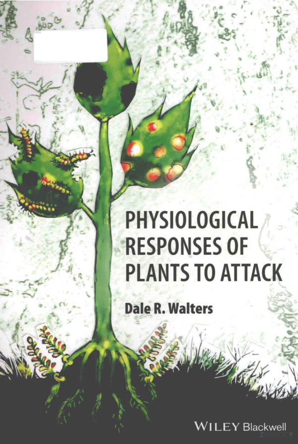Physiological Responses Of Plants To Attack 2015th Edition Dale R Walters