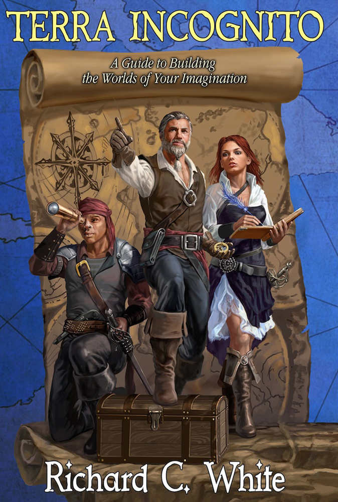 Terra Incognito A Guide To Building The Worlds Of Your Imagination Richard C White