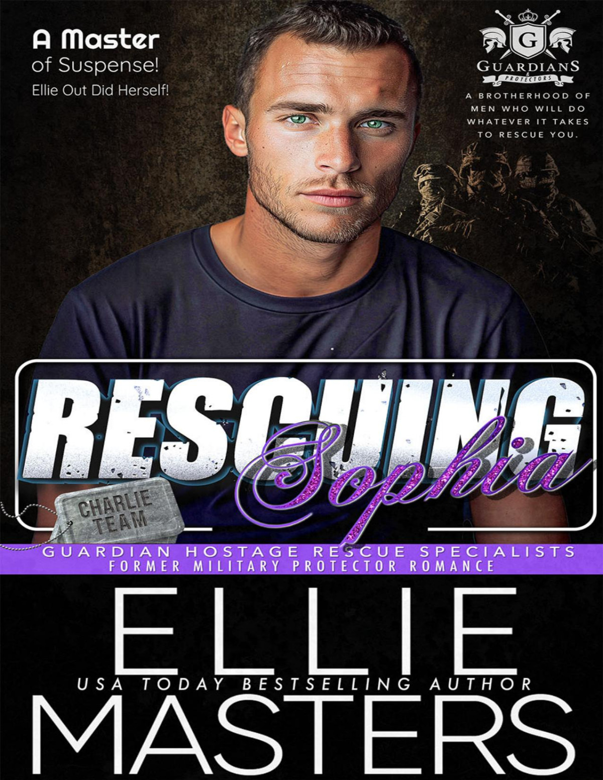 Rescuing Sophia Charlie Team Guardian Hostage Rescue Specialists Book 5 Ellie Masters