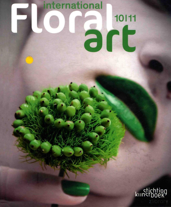 International Floral Art 1011 2010th Edition Jaak Van Damme