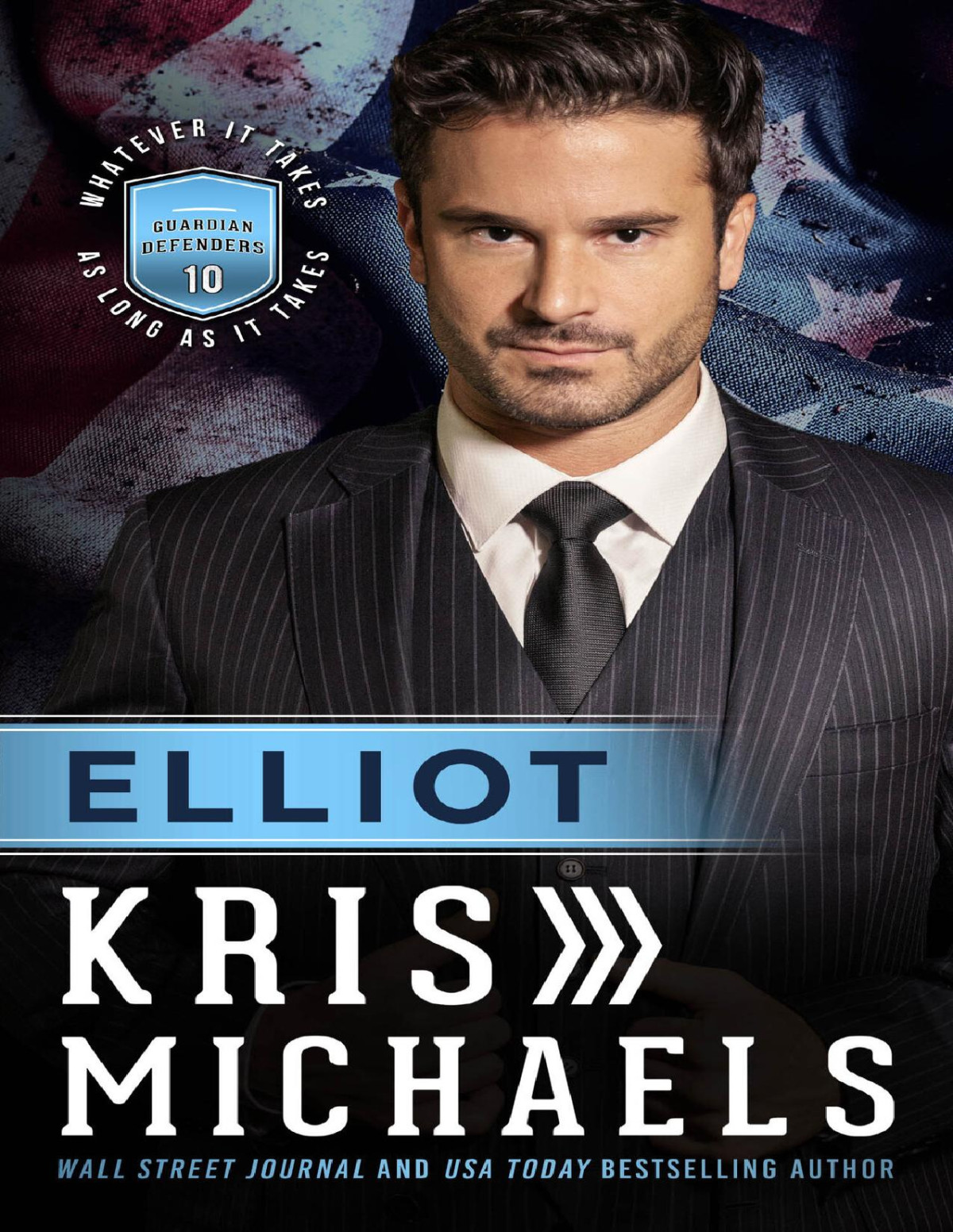 Elliot Guardian Defenders Book 10 Kris Michaels