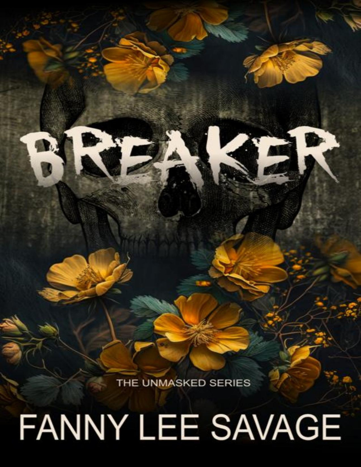 Breaker The Unmasked Series Book 3 Fanny Lee Savage