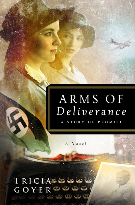 Arms Of Deliverance Tricia N Goyer